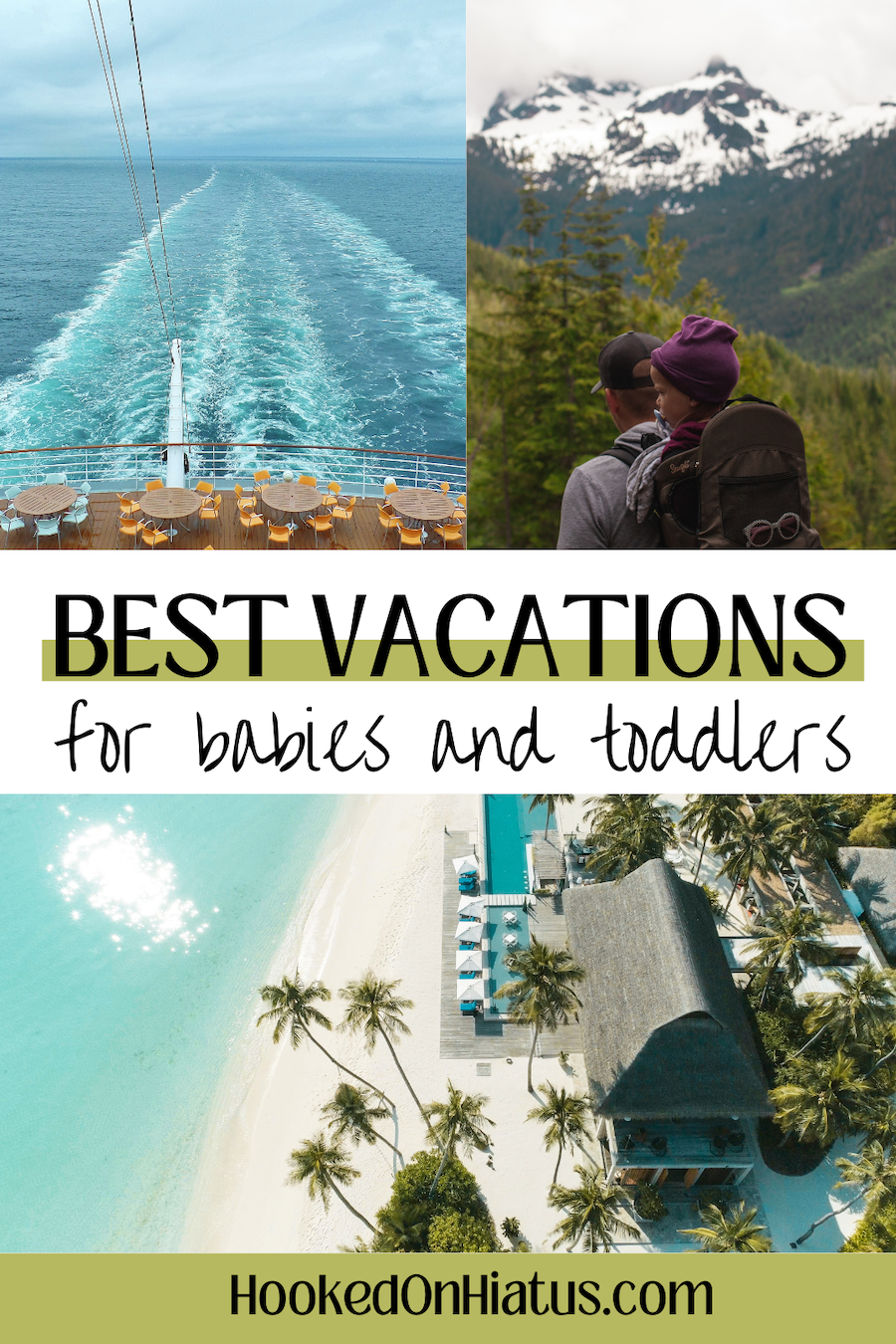 Pinterest-Best-vacations-with-babies-and-toddlers-1-hookedonhiatus.com