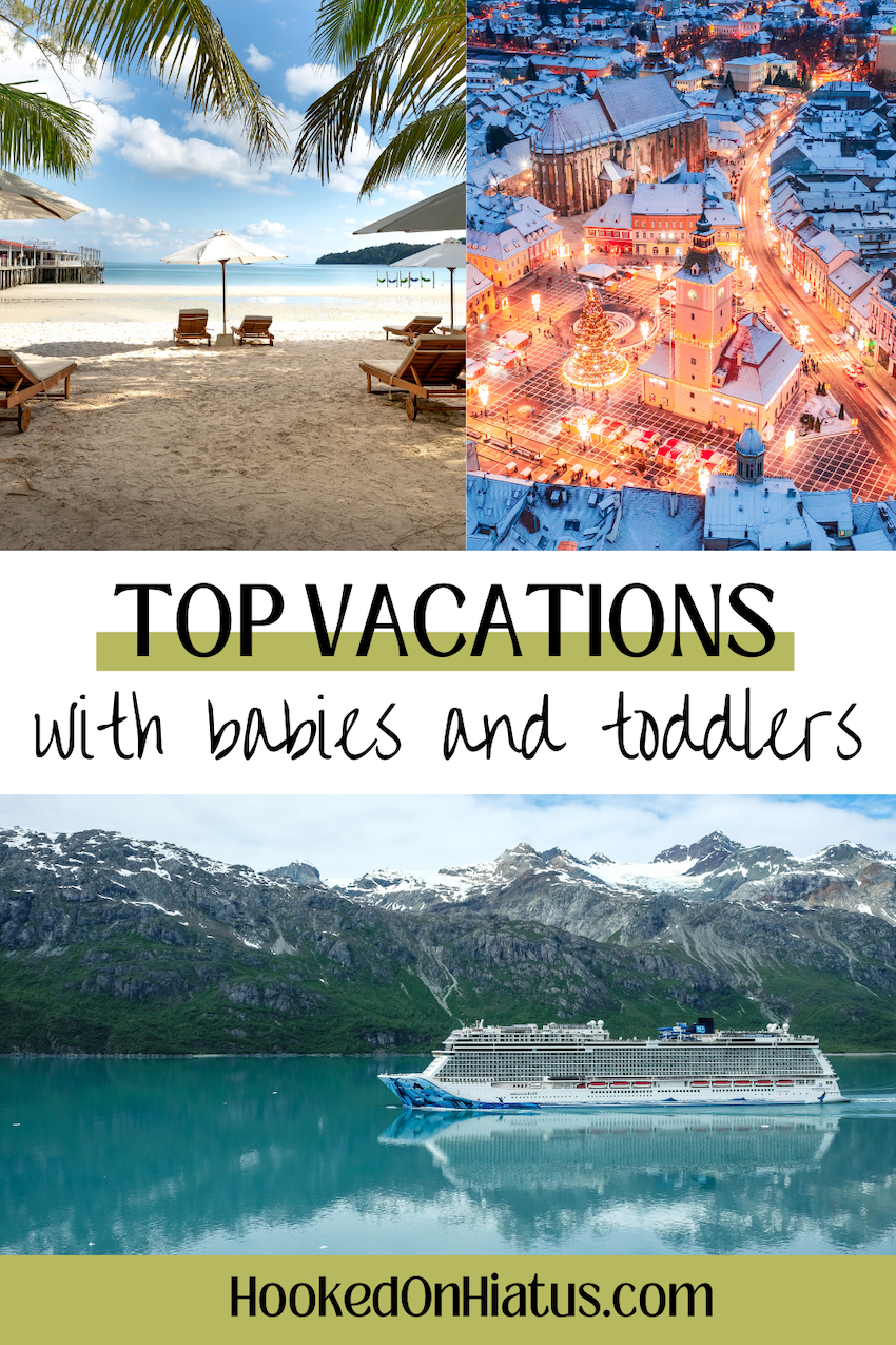 Pinterest-best-vacations-with-babies-and-toddlers-2-hookedonhiatus.com