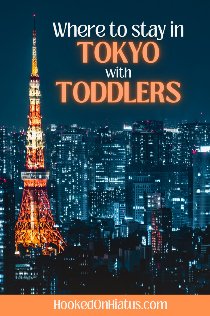 Pinterest - Best Tokyo Hotels with Toddlers 1 - hookedonhiatus.com Photo of Tokyo at night. Hotel guide for Tokyo with toddlers.