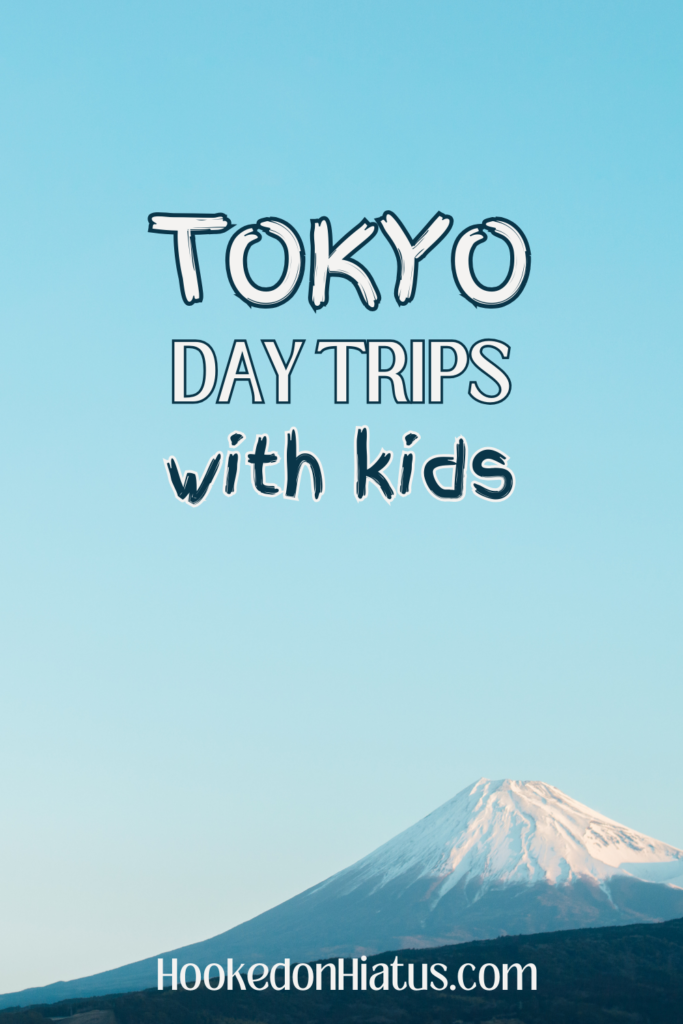 Tokyo day trips with kids
