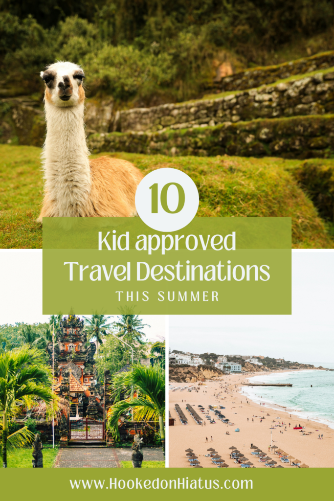 Pinterest-www.HookedonHiatus.com-Summer Destinations with kids 3 summer destinations with kids